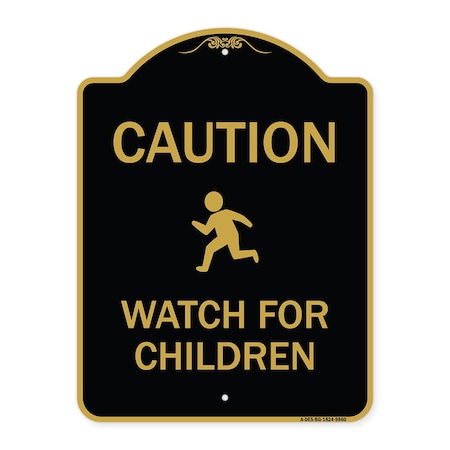 Signmission Designer Series-Caution Watch For Children Black & Gold, 24" x 18", BG-1824-9860 A-DES-BG-1824-9860